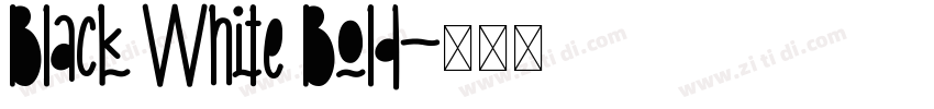 Black White Bold字体转换